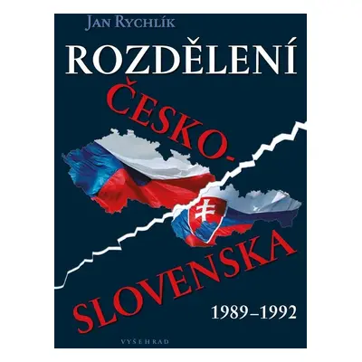 Rozdělení Československa 1989-1992 - Jan Rychlík