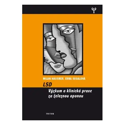 LSD - Výzkum a klinická praxe za železnou oponou - Erna Segalová