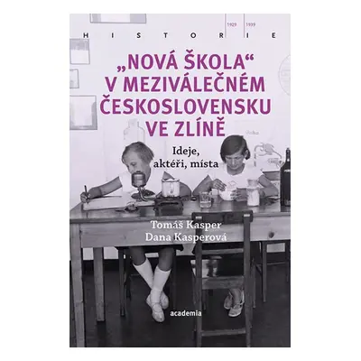 Nová škola v meziválečném Československu ve Zlíně - Tomáš Kasper