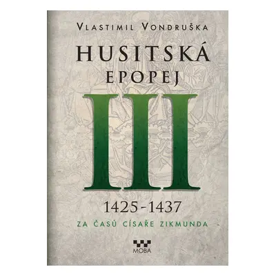 Husitská epopej III - Vlastimil Vondruška