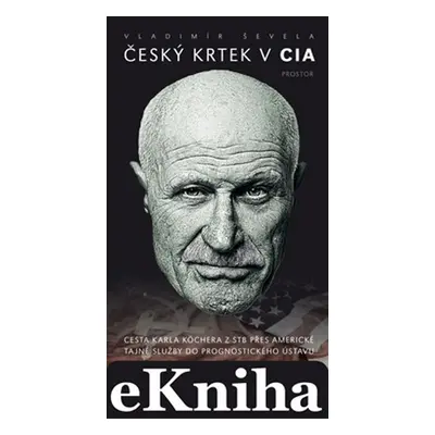 Český krtek v CIA - Vladimír Ševela