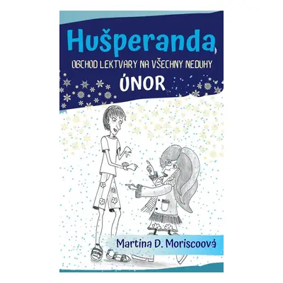 Hušperanda - Obchod Lektvary na všechny neduhy: Únor - Martina D. Moriscoová