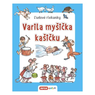 Varila myšička kašičku - Autor Neuveden