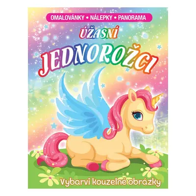 Úžasní jednorožci - Autor Neuveden