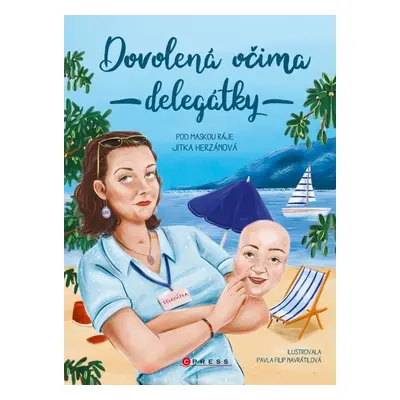 Dovolená očima delegátky - Jitka Herzánová