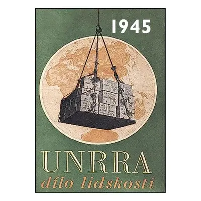 Jaké to tenkrát bylo aneb Co se stalo v roce, kdy jste se narodili 1945 - Autor Neuveden