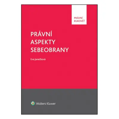 Právní aspekty sebeobrany - Eva Janečková