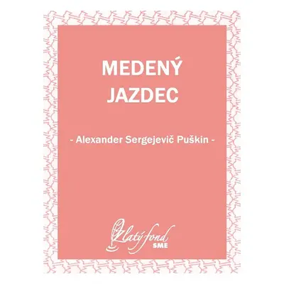 Medený jazdec - Alexandr Sergejevič Puškin