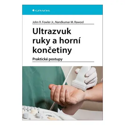 Ultrazvuk ruky a horní končetiny - R. John Fowler