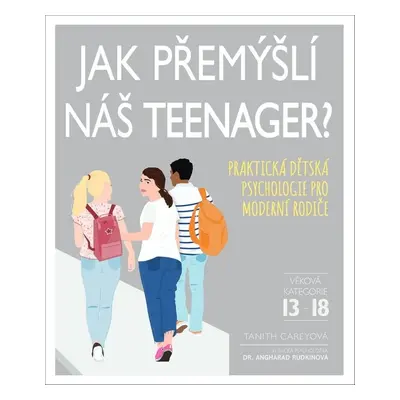 Jak přemýšlí náš teenager? - Tanith Carey