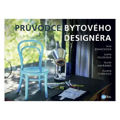 Průvodce bytového designéra - Tomáš Havránek