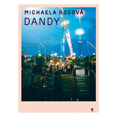 Dandy - Michela Rosová