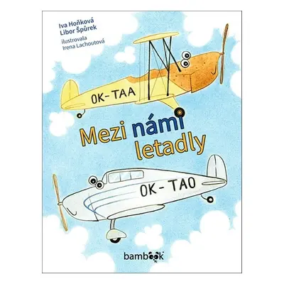 Mezi námi letadly - Iva Hoňková