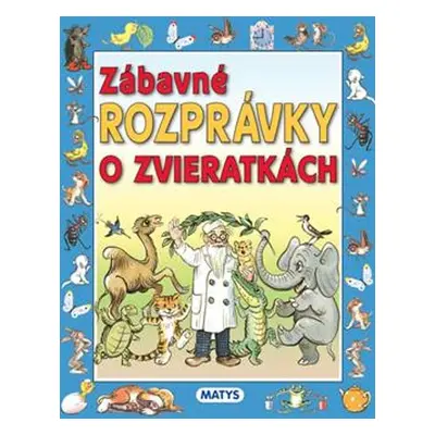 Zábavné rozprávky o zvieratkách - Autor Neuveden