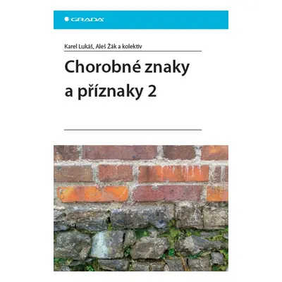 Chorobné znaky a příznaky 2 - Karel Lukáš