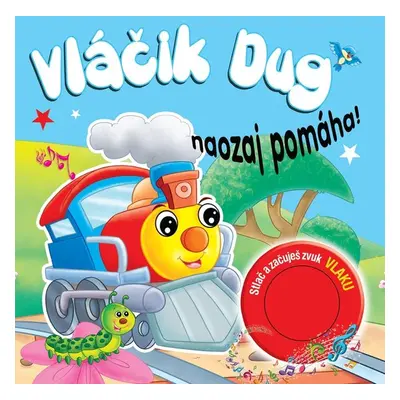 Vláčik Dug naozaj pomáha! - Autor Neuveden