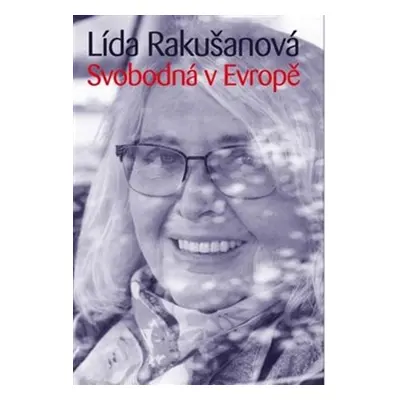 Svobodná v Evropě - Lída Rakušanová