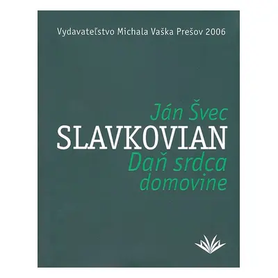 Daň srdca domovine - Ján Slavkovian Švec