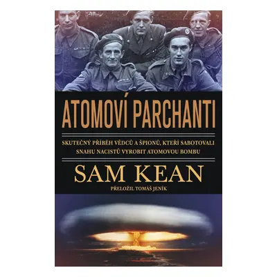 Atomoví parchanti - Sam Kean