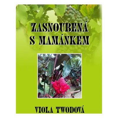 Zasnoubená s mamánkem - Viola Twodová