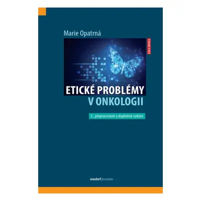 Etické problémy v onkologii - Marie Opatrná