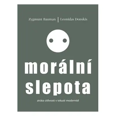 Morální slepota - Zygmunt Bauman