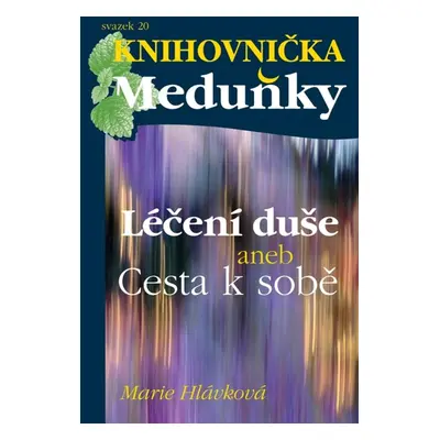 Léčení duše - Marie Hlávková