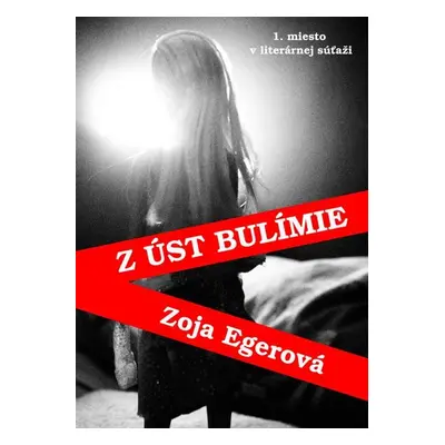 Z úst bulímie - Zoja Egerová