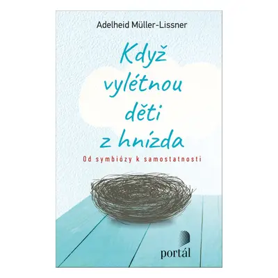 Když vylétnou děti z hnízda - Adelheid Müller-Lissner