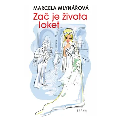 Zač je života loket - Marcela Mlynářová