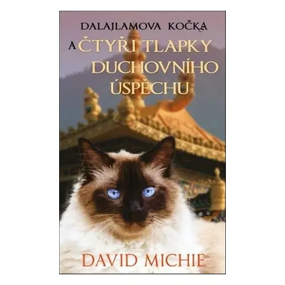 Dalajlamova kočka a čtyři tlapky duchovního úspěchu - David Michie