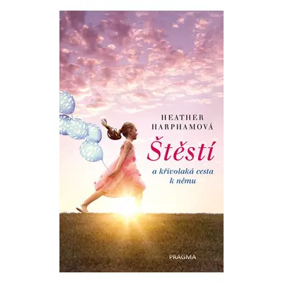 Štěstí - Heather Harphamová