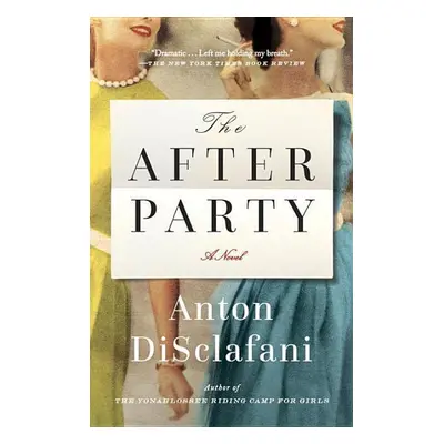 The After Party - Anton DiSclafani