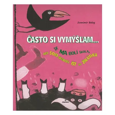 Často si vymýšľam - Zvonimir Balog