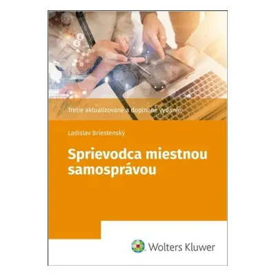 Sprievodca miestnou samosprávou - Ladislav Briestenský