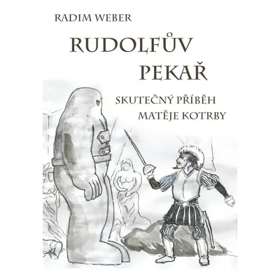 Rudolfův pekař - Radim Weber