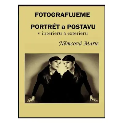 Fotografujeme portrét a postavu - Marie Němcová