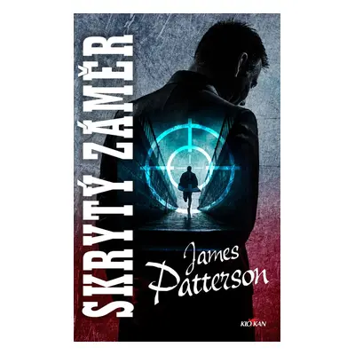 Skrytý záměr - James Patterson