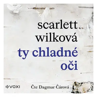 Ty chladné oči - Scarlett Wilková