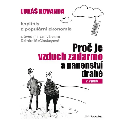 Proč je vzduch zadarmo a panenství drahé - Lukáš Kovanda