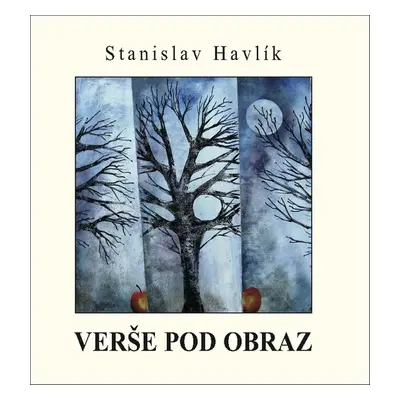 Verše pod obraz - Stanislav Havlík