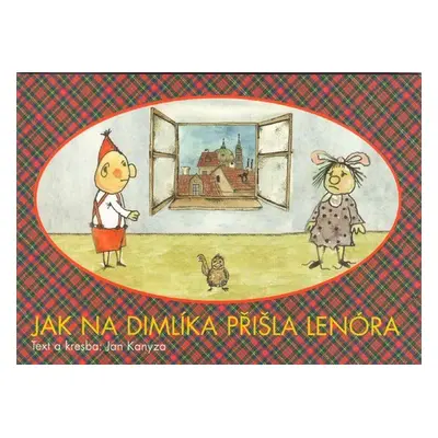 Jak na Dimlíka přišla Lenóra - Jan Kanyza