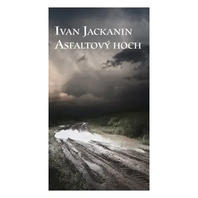 Asfaltový hoch - Ivan Jackanin