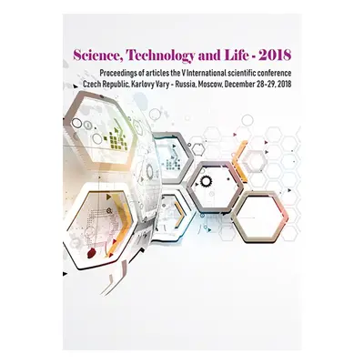 Science, Technology and Life – 2018 - N.A. Solopova