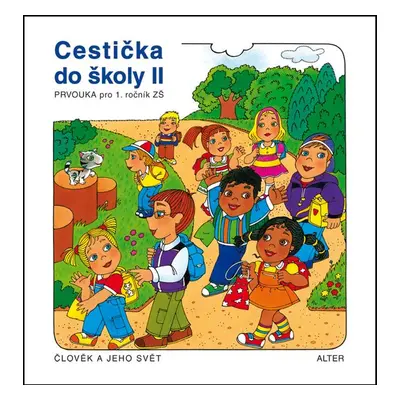 Cestička do školy II, Prvouka pro 1. ročník ZŠ - Hana Rezutková