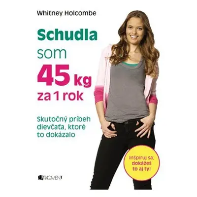 Schudla som 45 kg za 1 rok - Whitney Holcombe