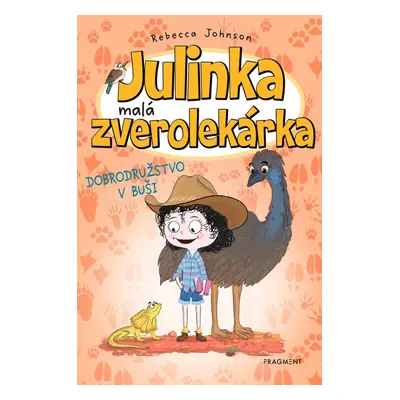 Julinka – malá zverolekárka 9 – Dobrodružstvo v buši - Rebecca Johnson