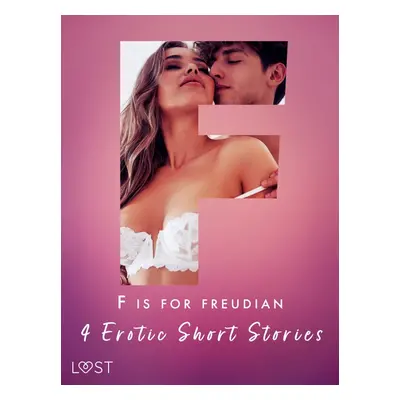 F is for Freudian: 4 Erotic Short Stories - B. J. Hermansson