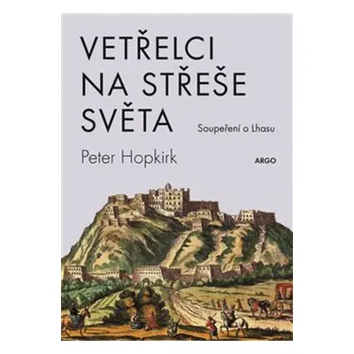 Vetřelci na střeše světa - Peter Hopkirk