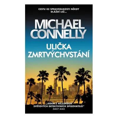 Ulička zmrtvýchvstání - Michael Connelly